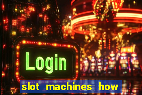 slot machines how to play