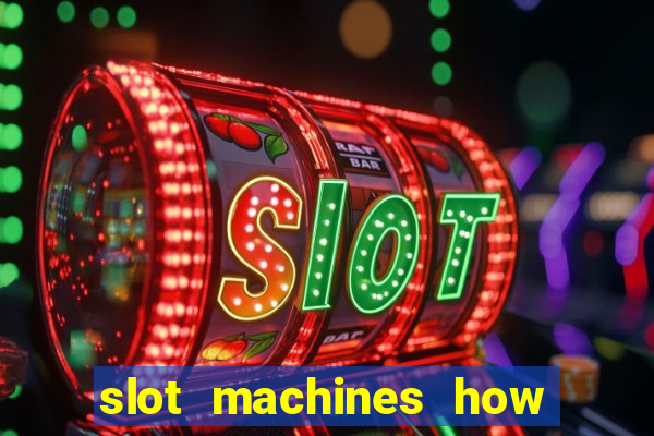 slot machines how to play