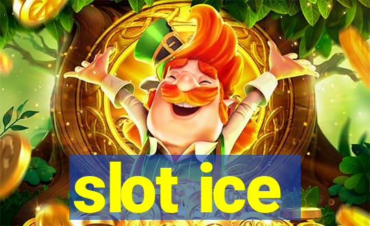 slot ice