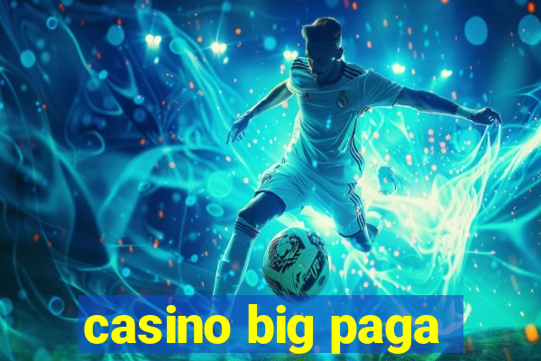 casino big paga