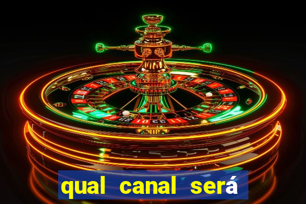 qual canal será transmitido o jogo do real madrid hoje