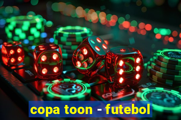 copa toon - futebol