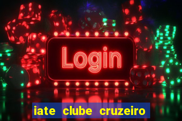 iate clube cruzeiro do sul