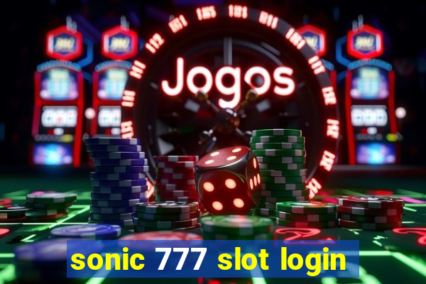 sonic 777 slot login