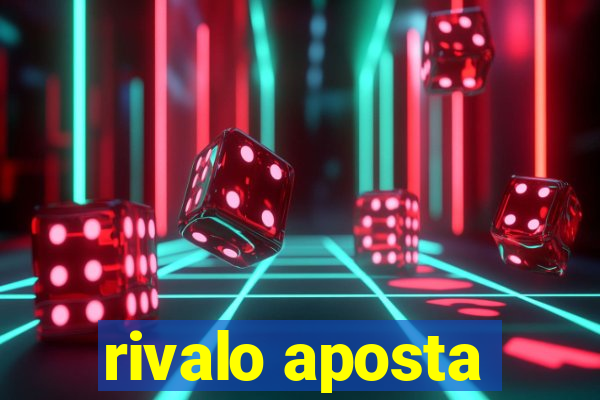 rivalo aposta