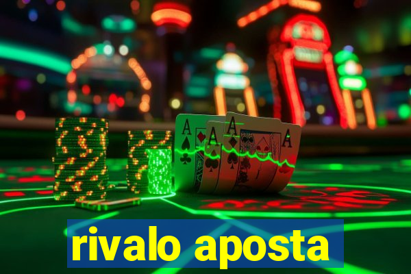 rivalo aposta