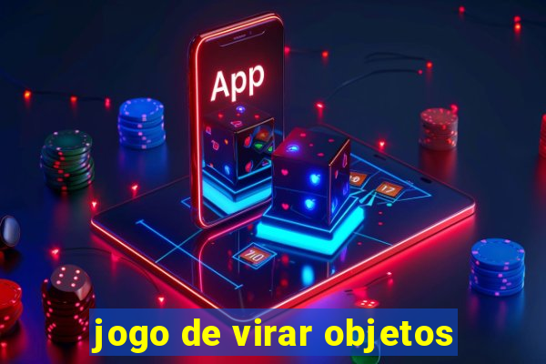 jogo de virar objetos