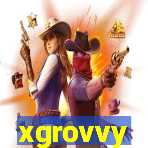 xgrovvy