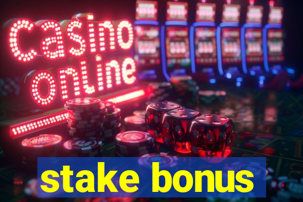 stake bonus