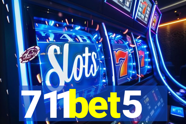 711bet5