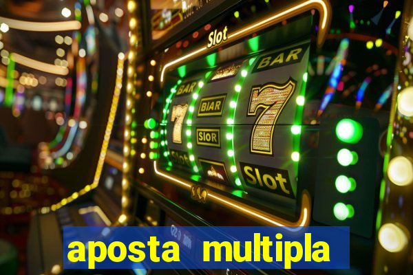 aposta multipla estrela bet