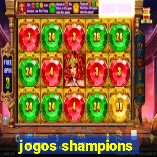 jogos shampions