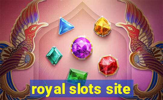 royal slots site