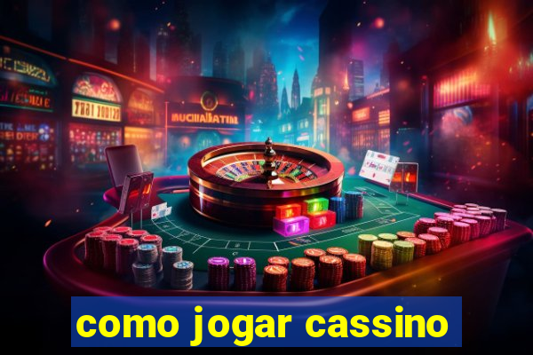 como jogar cassino