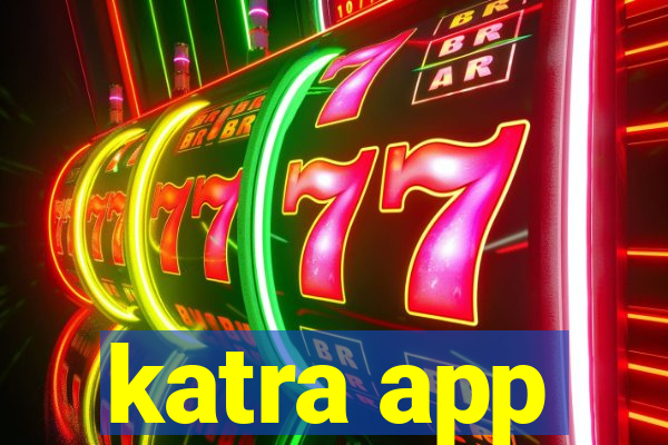 katra app