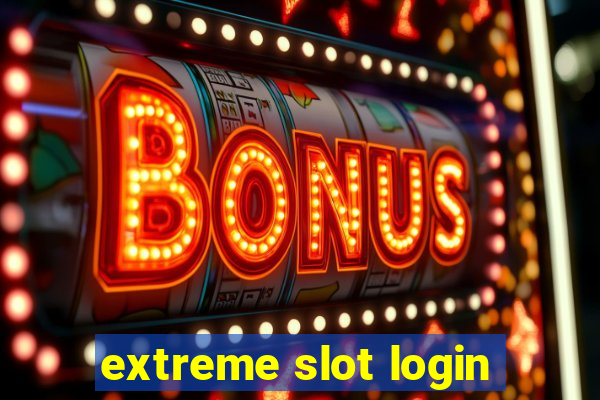 extreme slot login