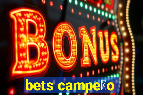 bets campe茫o