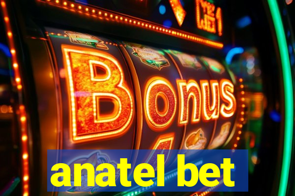 anatel bet