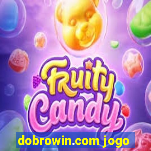 dobrowin.com jogo