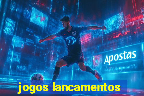 jogos lancamentos