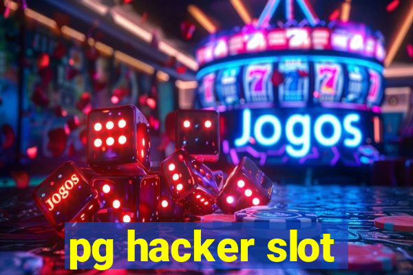 pg hacker slot