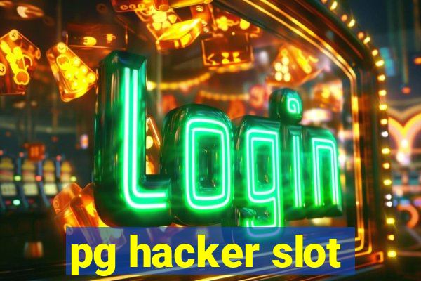 pg hacker slot