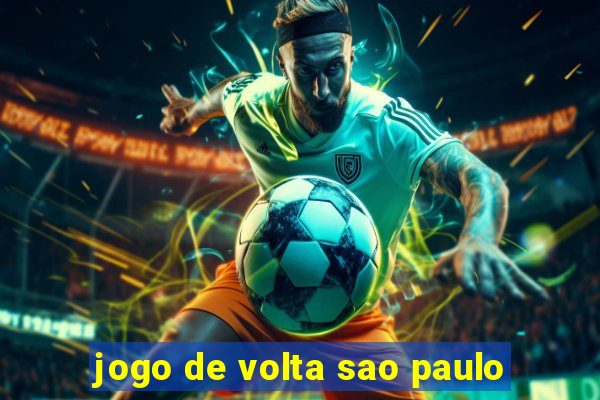 jogo de volta sao paulo