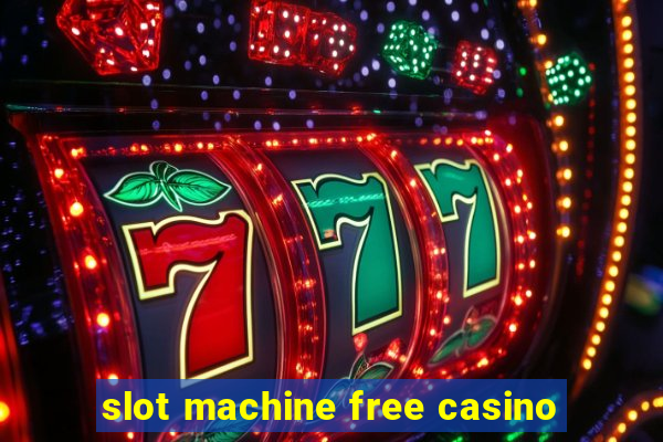 slot machine free casino