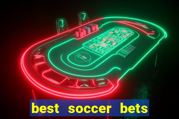 best soccer bets for today