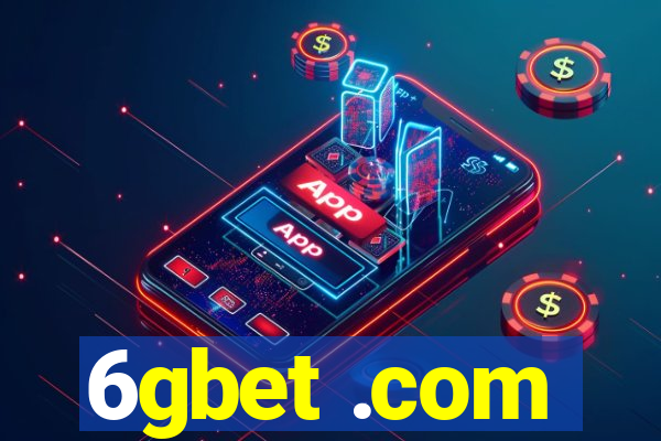 6gbet .com