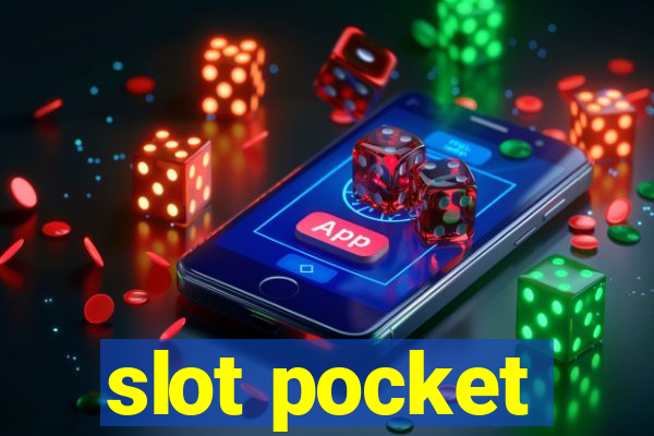 slot pocket