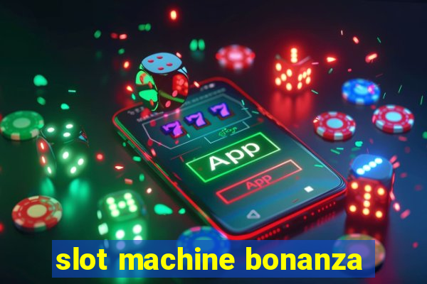 slot machine bonanza