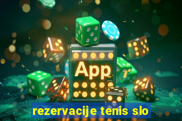 rezervacije tenis slo