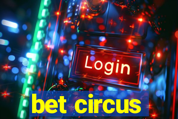 bet circus