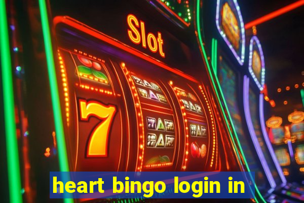 heart bingo login in