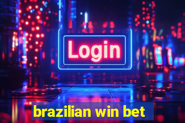 brazilian win bet