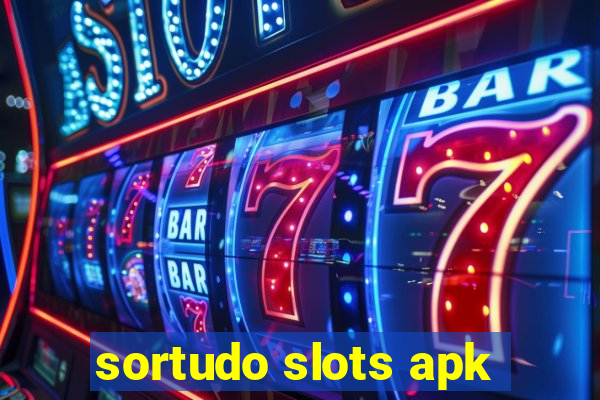 sortudo slots apk