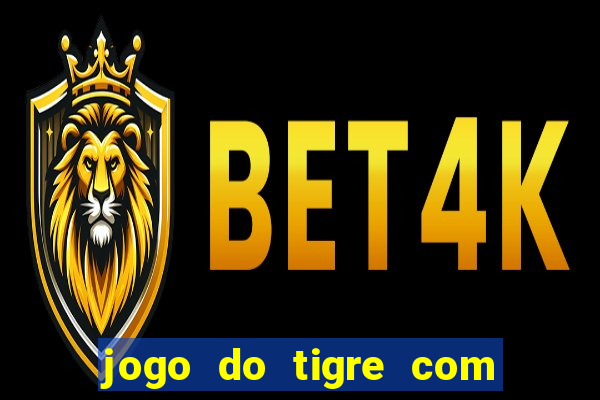 jogo do tigre com bonus gratis sem deposito