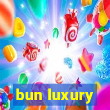 bun luxury