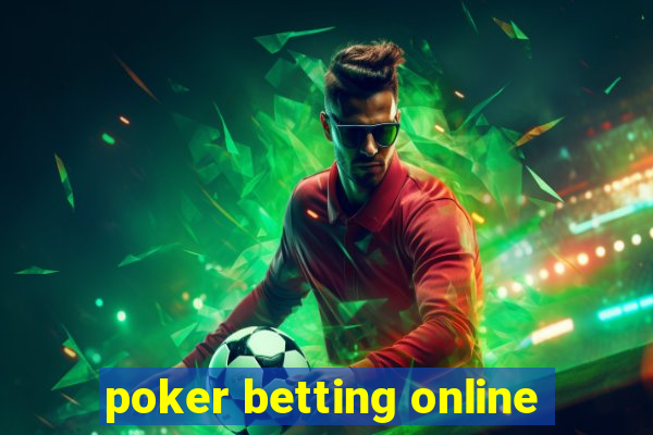 poker betting online