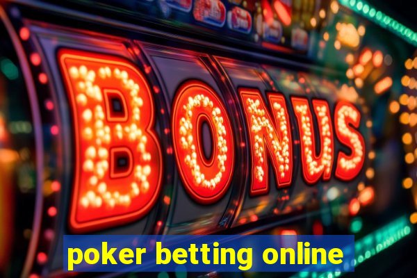 poker betting online