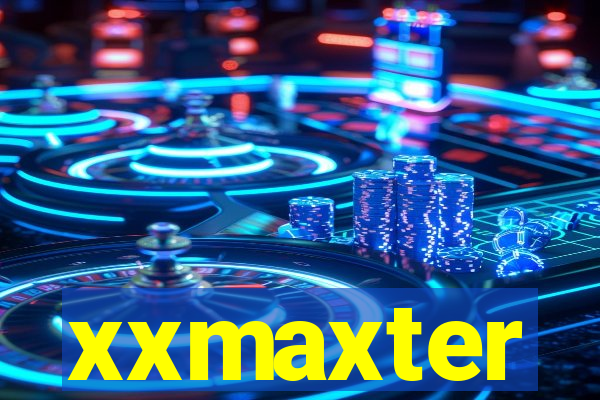 xxmaxter