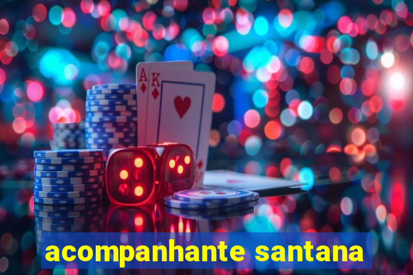 acompanhante santana