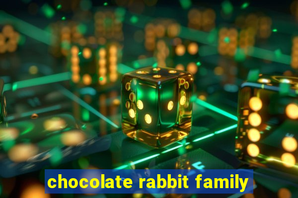 chocolate rabbit family