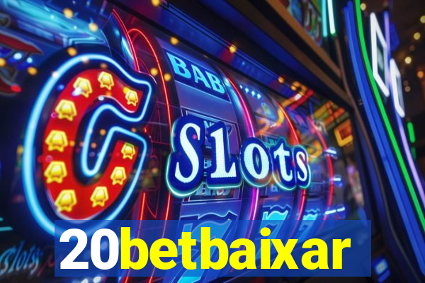 20betbaixar