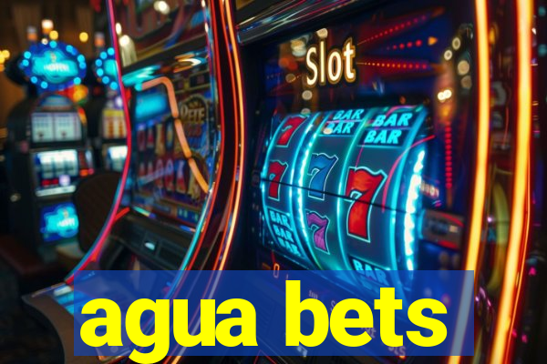 agua bets