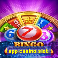 app casino slot