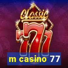 m casino 77