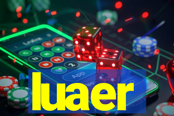 luaer