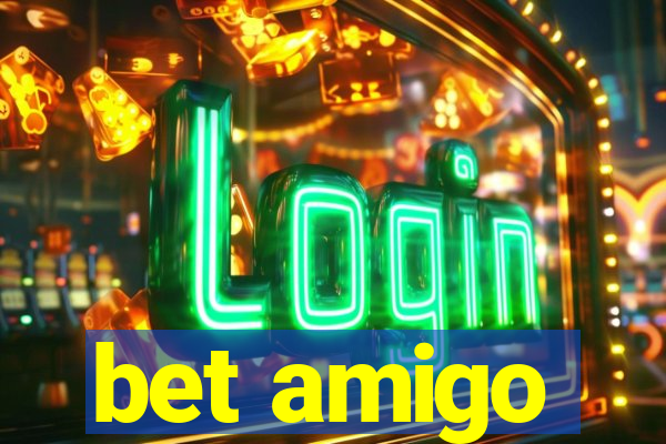 bet amigo